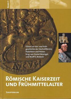 Führer zur Vor- und Frühgeschichte der Hochstiftkreise Paderborn und Höxter / Führer zur Vor- und Frühgeschichte der Hochstiftkreise Paderborn und Höxter. Band 3 von Bérenger,  Daniel, Best,  Werner, Brebeck,  Wulff E, Eggenstein,  Georg, Kühlborn,  Johann-Sebastian, Spiong,  Sven