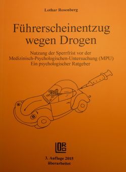 Führerscheinentzug wegen Drogen von Rosenberg,  Jenny, Rosenberg,  Lothar