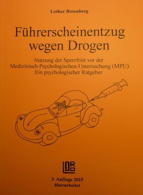 Führerscheinentzug wegen Drogen von Rosenberg,  Jenny, Rosenberg,  Lothar