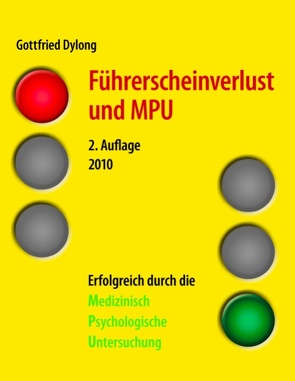 Führerscheinverlust und MPU von Dylong,  Gottfried