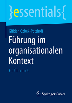 Führung im organisationalen Kontext von Özbek-Potthoff,  Gülden