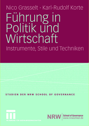 Führung in Politik und Wirtschaft von Grasselt,  Nico, Korte,  Karl-Rudolf