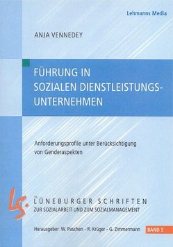 Führung in sozialen Dienstleistungsunternehmen von Vennedey,  Anja