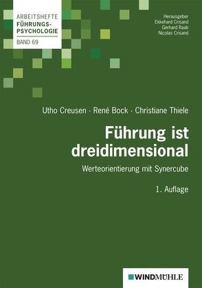 Führung ist dreidimensional von Bock,  René, Creusen,  Utho, Crisand,  Ekkehard, Crisand,  Nicolas, Raab,  Gerhard, Thiele,  Christiane