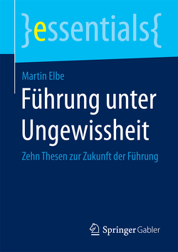 Führung unter Ungewissheit von Elbe,  Martin