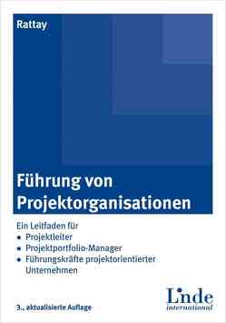 Führung von Projektorganisationen von Rattay,  Günter