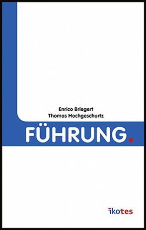 Führung. von Briegert,  Enrico, Günter,  Peter, Hochgeschurtz,  Thomas