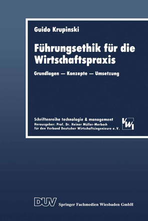 Führungsethik für die Wirtschaftspraxis von Krupinski,  Guido