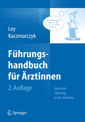 Führungshandbuch für Ärztinnen von Becker,  Franziska, Kaczmarczyk,  Gabriele, Ley,  Ulrike