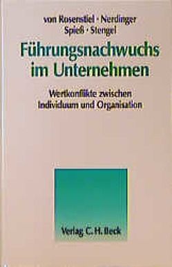 Führungsnachwuchs im Unternehmen von Nerdinger,  Friedemann W., Rosenstiel,  Lutz von, Spieß,  Erika, Stengel,  Martin