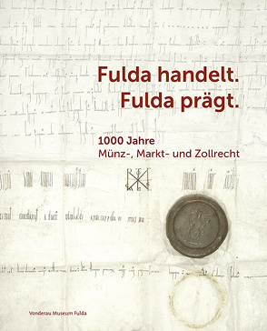 Fulda handelt. Fulda prägt von Fechter,  Sabine