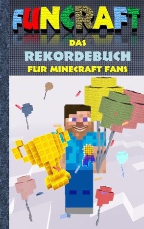 Funcraft – Das Rekordebuch für Minecraft Fans von Taane,  Theo von