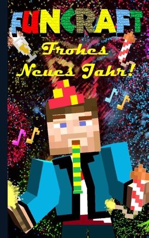 Funcraft – Frohes Neues Jahr an alle Minecraft Fans! (inoffizielles Notizbuch) – Das Geschenkbuch zu Silvester / Neujahr! von Taane,  Theo von