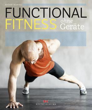 Functional Fitness ohne Geräte von Kafka,  Björn