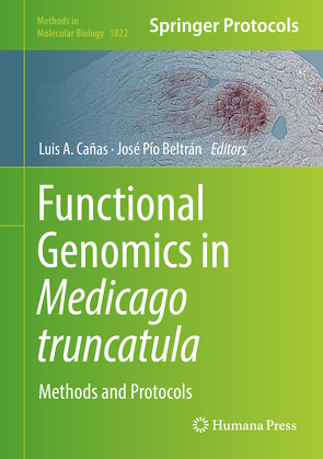 Functional Genomics in Medicago truncatula von Beltrán,  José Pío, Cañas,  Luis A.