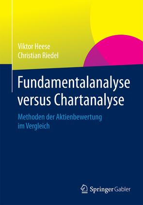 Fundamentalanalyse versus Chartanalyse von Heese,  Viktor, Riedel,  Christian