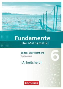 Fundamente der Mathematik – Baden-Württemberg ab 2015 – 6. Schuljahr