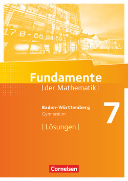 Fundamente der Mathematik – Baden-Württemberg ab 2015 – 7. Schuljahr