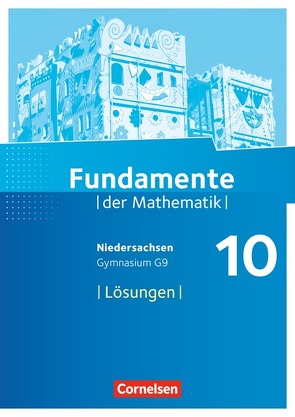 Fundamente der Mathematik – Niedersachsen ab 2015 – 10. Schuljahr