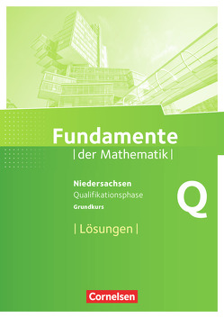 Fundamente der Mathematik – Niedersachsen ab 2015 – Qualifikationsphase – Grundkurs