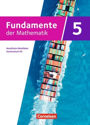 Fundamente der Mathematik – Nordrhein-Westfalen – Ausgabe 2019 – 5. Schuljahr von Ahrens,  Hans, Ankenbrand,  Nina, Benölken,  Ralf, Durstewitz,  Anne-Kristina, Flade,  Lothar, Gercken,  Matthias, Haunert,  Anneke, Heinemann,  Jens, Klages,  Walter, Krumm,  Brigitta, Langlotz,  Hubert, Mueller,  Axel, Niemann,  Thorsten, Pallack,  Andreas, Piepenbreier,  Christian, Prigge,  Mathias, Pruzina,  Manfred, Quante,  Melanie, Rasbach,  Ulrich, Rempel,  Nadeshda, Ringkowski,  Wolfgang, Rose,  Anna-Kristin, Schmidt,  Reinhard, Siekmann,  Angelika, Stemmann,  Malte, Theuner,  Christian, Uhlisch,  Alexander, Vogl,  Jonas, Wahle,  Christian, Widmaier,  Anja, Winterstein,  Florian, Wortmann,  Sandra