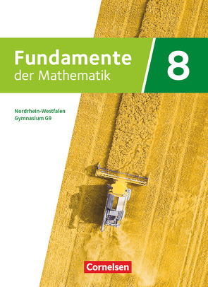 Fundamente der Mathematik – Nordrhein-Westfalen – Ausgabe 2019 – 8. Schuljahr von Bernsen,  Julia, Bresinsky,  Dirk, Durstewitz,  Anne-Kristina, Heinemann,  Jens, Marticke,  Christian, Pallack,  Andreas, Seibt,  Volker