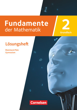 Fundamente der Mathematik – Rheinland-Pfalz – Grundfach Band 2: 11-13. Schuljahr