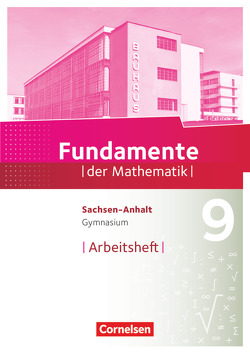 Fundamente der Mathematik – Sachsen-Anhalt ab 2015 – 9. Schuljahr