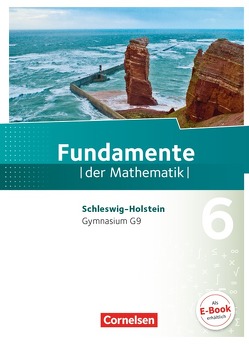 Fundamente der Mathematik – Schleswig-Holstein G9 – 6. Schuljahr von Andreae,  Kathrin, Benölken,  Ralf, Durstewitz,  Anne-Kristina, Eberhard,  Daniela, Eid,  Wolfram, Flade,  Lothar, Hillers,  Gerhard, Krumm,  Brigitta, Langlotz,  Hubert, Niemann,  Thorsten, Pallack,  Andreas, Prigge,  Mathias, Pruzina,  Manfred, Quante,  Melanie, Rasbach,  Ulrich, Rempel,  Nadeshda, Rose,  Anna-Kristin, Stemmann,  Malte, Theuner,  Christian, Uhlisch,  Alexander, Vogl,  Jonas, Wahle,  Christian, Widmaier,  Anja, Winterstein,  Florian