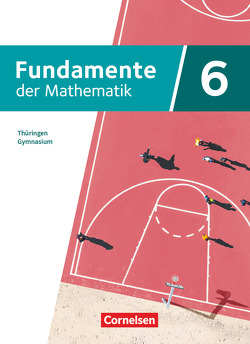 Fundamente der Mathematik – Thüringen – 6. Schuljahr