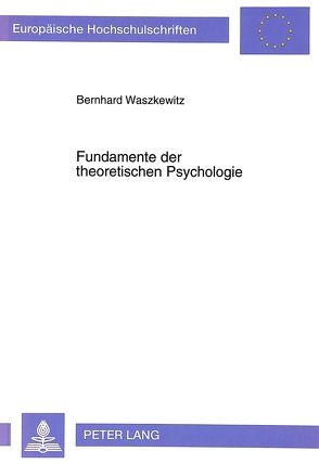 Fundamente der theoretischen Psychologie von Waszkewitz,  Bernhard