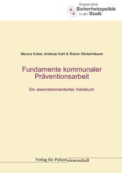 Fundamente kommunaler Präventionsarbeit von Kober,  Marcus, Kohl,  Andreas, Wickenhäuser,  Ruben