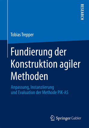 Fundierung der Konstruktion agiler Methoden von Trepper,  Tobias