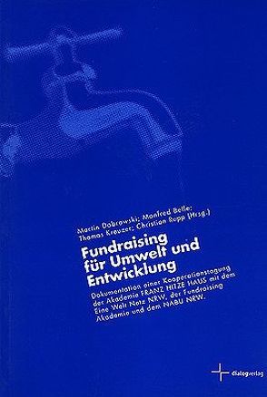 Fundraising für Umwelt und Entwicklung von Belle,  Manfred, Dabrowski,  Martin, Kreuzer,  Thomas, Rupp,  Christian