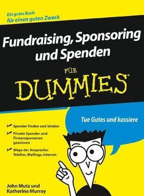 Fundraising, Sponsoring und Spenden für Dummies von Franken,  Gerhard, Murray,  Katherine, Mutz,  John
