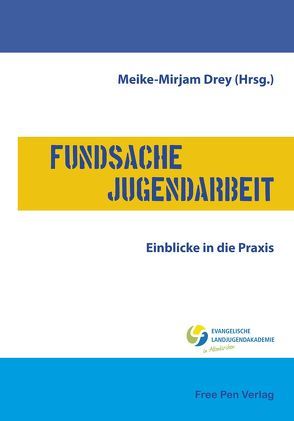 Fundsache Jugendarbeit von Drey,  Meike-Mirjam