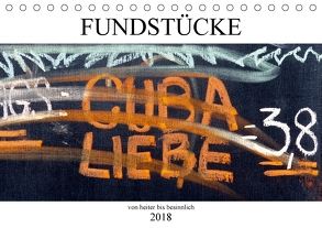 Fundstücke von heiter bis besinnlich (Tischkalender 2018 DIN A5 quer) von happyroger