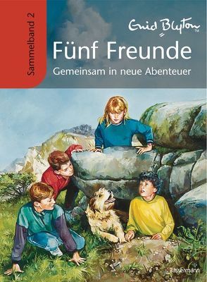 Fünf Freunde – Gemeinsam in neue Abenteuer von Blyton,  Enid