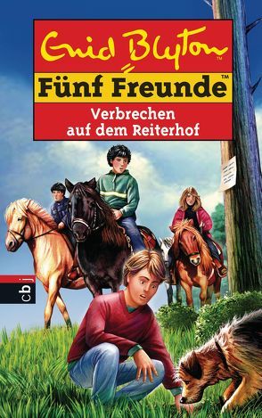 Fünf Freunde – Verbrechen auf dem Reiterhof von Blyton,  Enid, Förth,  Bernhard