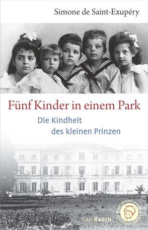 Fünf Kinder in einem Park von Saint-Exupéry,  Simone de, Scriba-Sethe,  Barbara