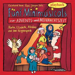 Fünf Minimusicals zur Advents- und Weihnachtszeit von Bernard,  Margret, Horn,  Reinhard, Netz,  Hans J