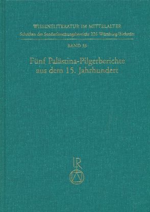 Fünf Palästina-Pilgerberichte aus dem 15. Jahrhundert von Herz,  Randall, Huschenbett,  Dietrich, Sczesny,  Frank