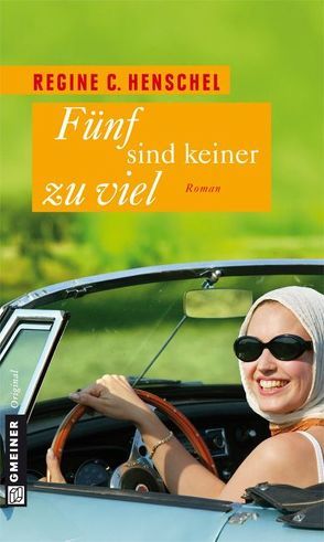 Fünf sind keiner zu viel von Henschel,  Regine C.