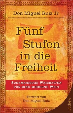 Fünf Stufen in die Freiheit von Ruiz Jr.,  Don Miguel