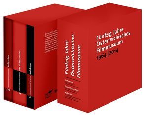 Fünfzig Jahre Österreichisches Filmmuseum: 1964 – 2014 von Horwath,  Alexander