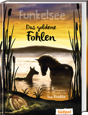 Funkelsee – Das goldene Fohlen (Band 3) von Krabbe,  Ina