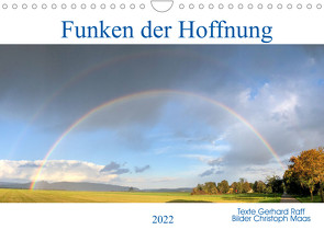 Funken der Hoffnung (Wandkalender 2022 DIN A4 quer) von Maas und Gerhard Raff,  Christoph