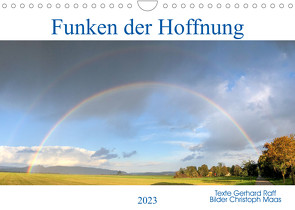 Funken der Hoffnung (Wandkalender 2023 DIN A4 quer) von Maas und Gerhard Raff,  Christoph