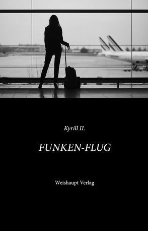 FUNKEN-FLUG von Kyrill II.