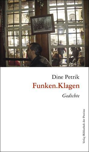 Funken.Klagen von Petrik,  Dine